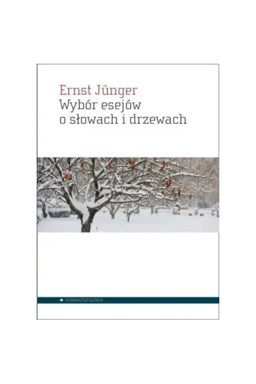 Wyb�r esej�w o s�owach i drzewach - Junger Ernst