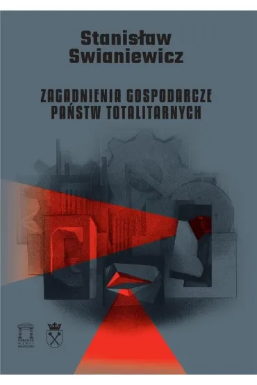 Zagadnienia gospodarcze pa�stw totalitarnych - Stanis�aw Swianiewicz