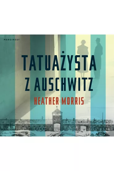 Audiobook Tatuaysta z Auschwitz CD - Heather Morris
