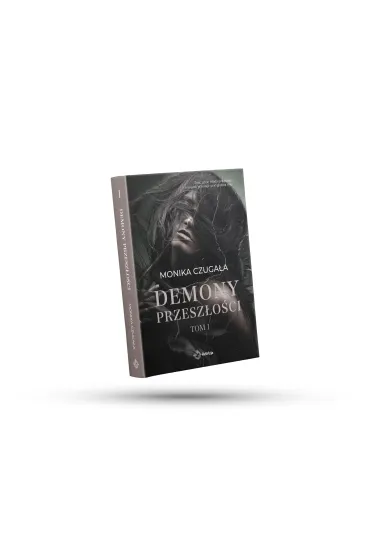 Demony przesz�o�ci. Tom 1 - Monika  Czuga�a