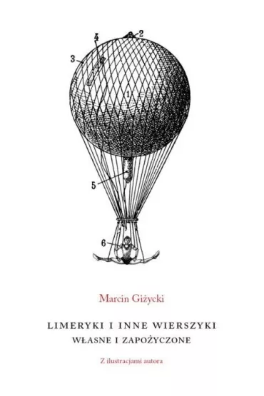 Limeryki i inne wierszyki W�asne i zapo�yczone - Marcin Gi�ycki