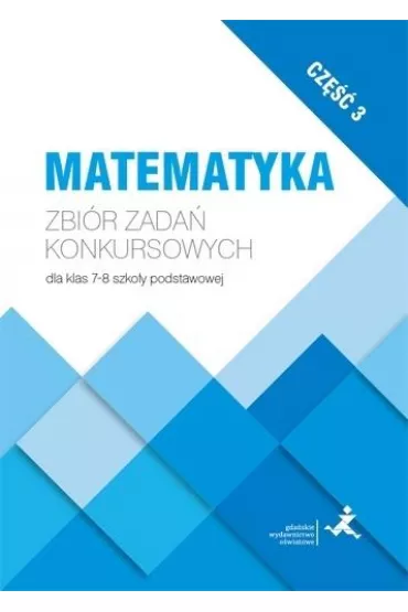 Matematyka. Zbi�r zada� konkursowych dla klas 7-8 szko�y podstawowej. Cz�� 3 - Jerzy Janowicz