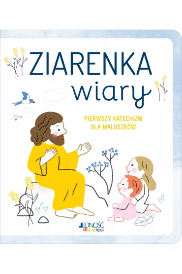 Ziarenka wiary. Pierwszy katechizm dla maluszk�w - Virginie Aladjidi, Caroline  Pellissier