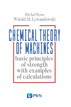 Chemical Theory of Machines basic principles of strength with examples od calculations