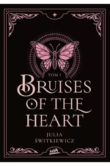 Bruises of the Heart. Tom 1 - Julia �witkiewicz