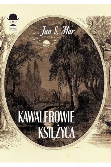 Kawalerowie ksi�yca - Jan S. Mar