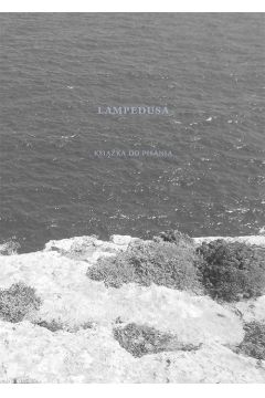 Lampedusa. Ksika do pisania 140 kartek