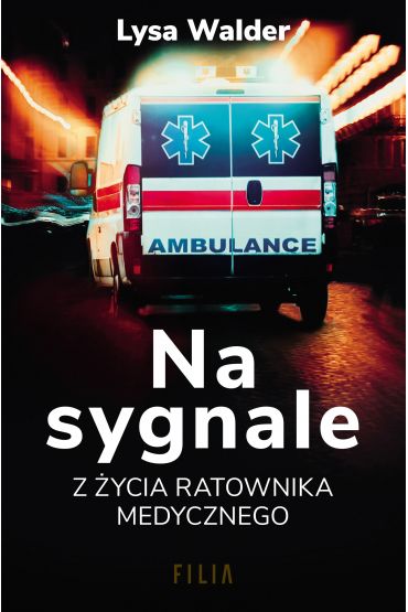 Na sygnale. Z ycia ratownika medycznego