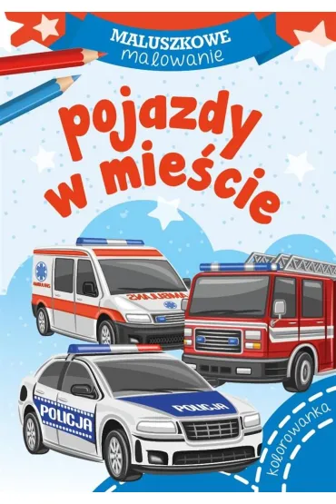 Maluszkowe malowanie. Pojazdy w mie�cie