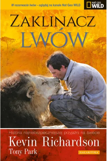 Zaklinacz lw�w - Tony Park, Kevin Richardson