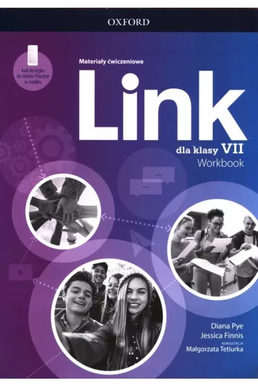 Link dla klasy VII. Materia�y �wiczeniowe z dost�pem do Online Practice - Diana Pye, Ma�gorzata Tetiurka, Jessica Finnis