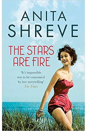 The Stars are Fire - Anita Shreve