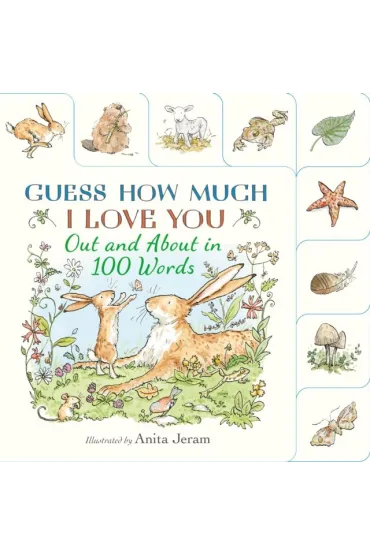 Guess How Much I Love You. Out and About in 100 Words - Anita  Jeram, Guess How Much I Love You