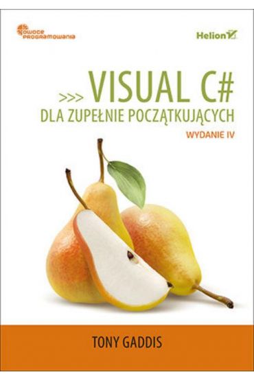 Visual C# dla zupełnie początkujących