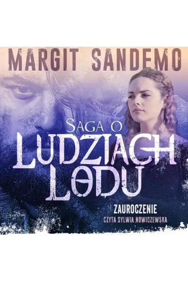 Audiobook Zauroczenie. Saga o Ludziach Lodu. Tom 1 mp3 - Margit Sandemo