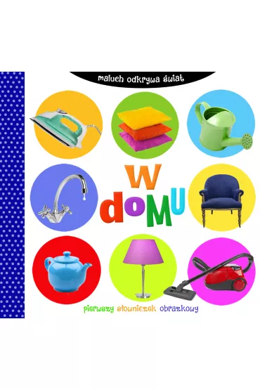 Maluch odkrywa �wiat. W domu