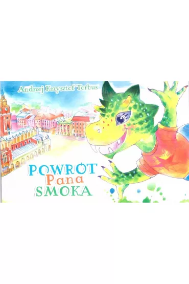 Powr�t Pana Smoka - Andrzej Krzysztof Torbus
