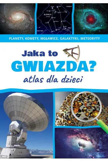 Jaka to gwiazda? Atlas dla dzieci - Przemys�aw Rud�