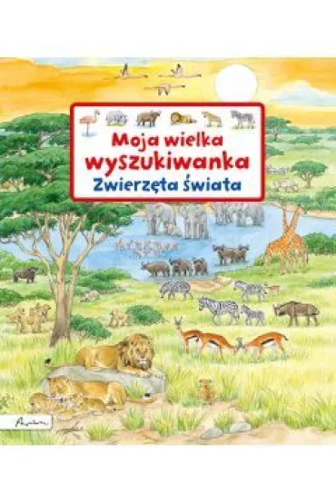 Moja wielka wyszukiwanka. Zwierz�ta �wiata - Susanne Gernh�user