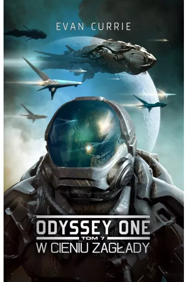 W cieniu zag�ady. Odyssey One. Tom 7 - Evan Currie