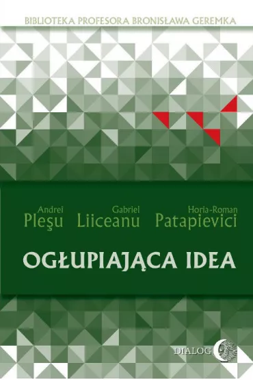 Ogupiajca idea - Gabriel Liiceanu, Patapievici Horia-Roman, Pleu Andrei