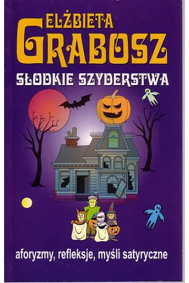 S�odkie szyderstwa - El�bieta Grabosz