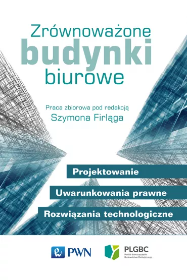 Zr�wnowa�one budynki biurowe - Szymon Firl�g
