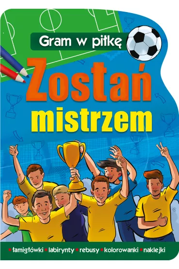 GRAM W PI�K� Zosta� mistrzem
