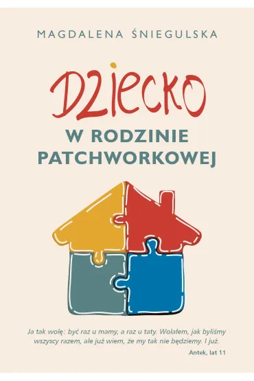 Dziecko w rodzinie patchworkowej - Magdalena  �niegulska