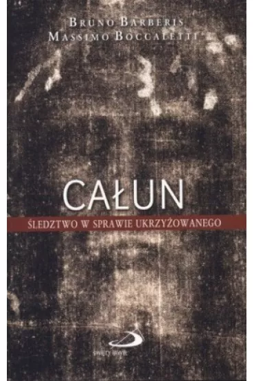 Ca�un. �ledztwo w sprawie ukrzy�owanego - Bruno Barberis, Massimo Boccaletti