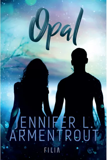 Opal. Lux. Tom 3 - Jennifer L. Armentrout