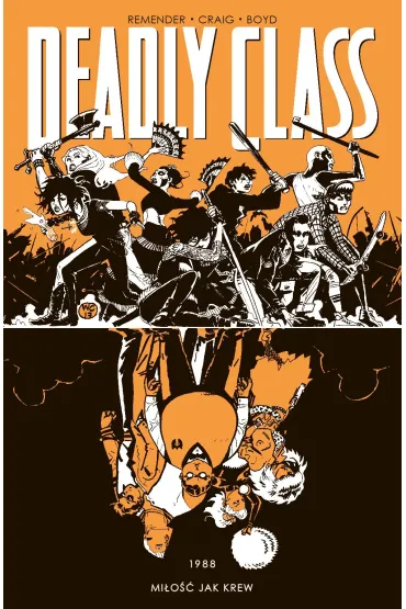 Mi�o�� jak krew. Deadly Class. Tom 7 - Rick Remender, Wes Craig
