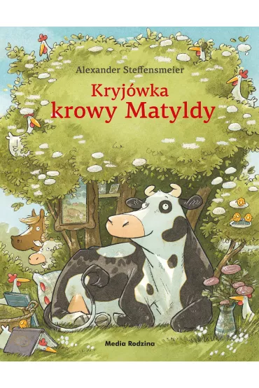 Kryj�wka krowy Matyldy. Krowa Matylda - Alexander Steffensmeier