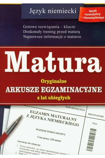 Matura. J�zyk niemiecki. Oryginalne arkusze egzaminacyjne z lat ubieg�ych - Centralna Komisja Egzaminacyjna