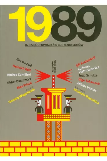 1989 Dziesi�� opowiada� o burzeniu mur�w