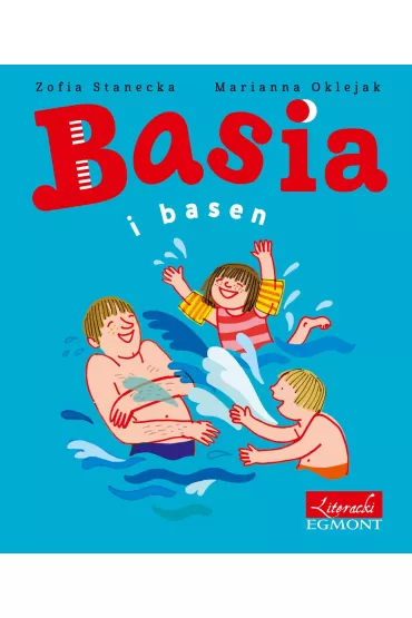 Basia i basen - Marianna Oklejak, Zofia Stanecka