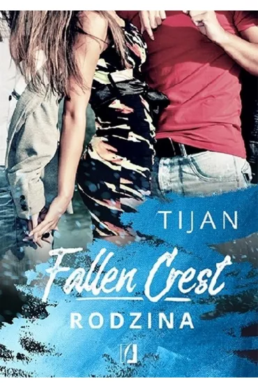 Rodzina. Fallen Crest. Tom 2 - Tijan
