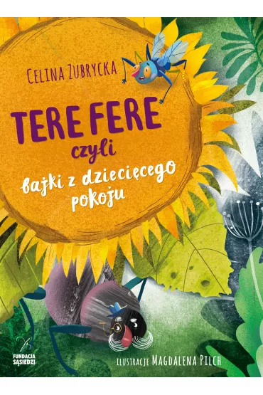 Tere fere, czyli bajki z dzieci�cego pokoju - Celina Zubrycka
