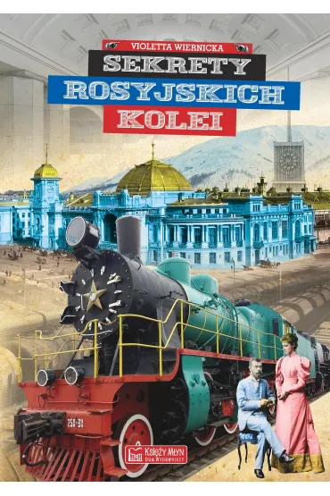 Sekrety rosyjskich kolei - Violetta Wiernicka