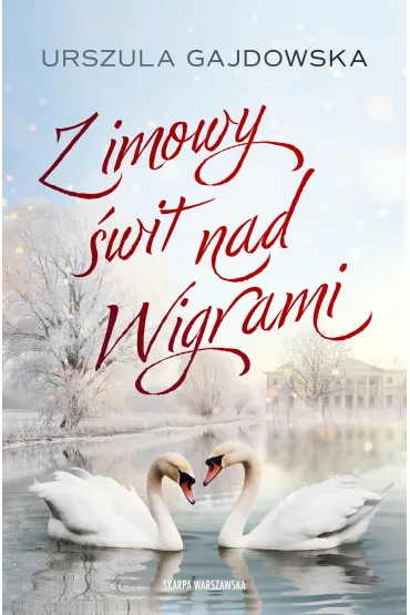 Zimowy �wit nad Wigrami - Urszula  Gajdowska