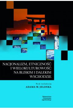 eBook Nacjonalizm, etniczno i wielokulturowo na Bliskim i Dalekim Wschodzie pdf