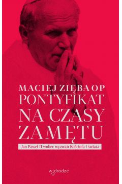 eBook Pontyfikat na czasy zamtu. Jan Pawe II wobec wyzwa Kocioa i wiata mobi epub