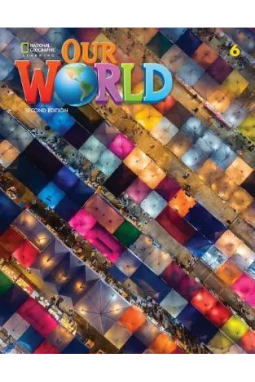 Our World. Second edition 6. Student's Book - Kate Cory-Wright, Kaj Schwermer
