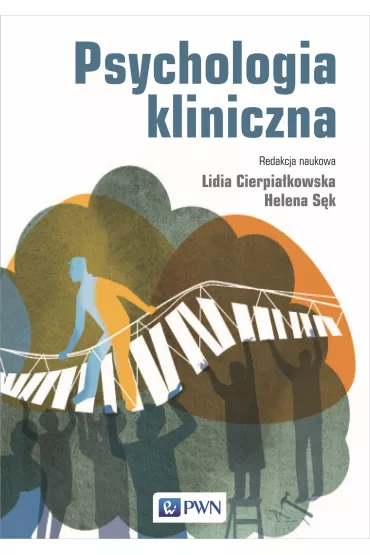 Psychologia kliniczna - Helena S�k, Lidia Cierpia�kowska