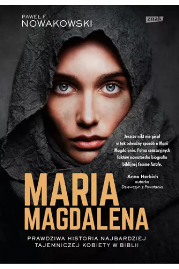 Maria Magdalena. Biografia - Pawe� F. Nowakowski
