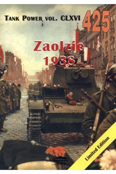 Zaolzie 1938. Tank Power vol. CLXVI 425 - Janusz Lewoch