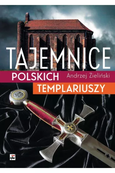 Tajemnice polskich templariuszy - Andrzej Zieli�ski