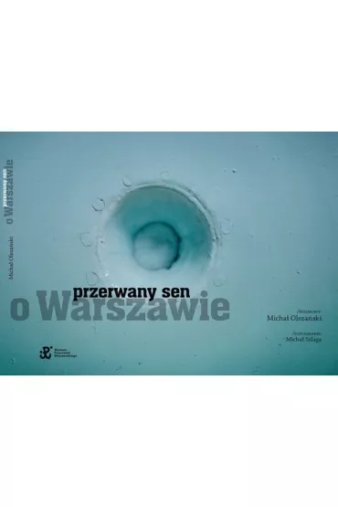 Przerwany sen o Warszawie - Micha Olszaski