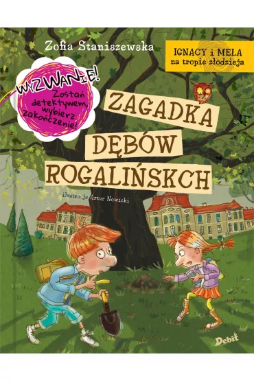 Ignacy i Mela na tropie z�odzieja. Zagadka d�b�w rogali�skich - Zofia Staniszewska
