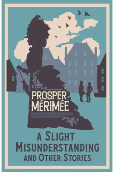 A Slight Misunderstanding and Other Stories - Prosper Merimee, Douglas  Parmee
